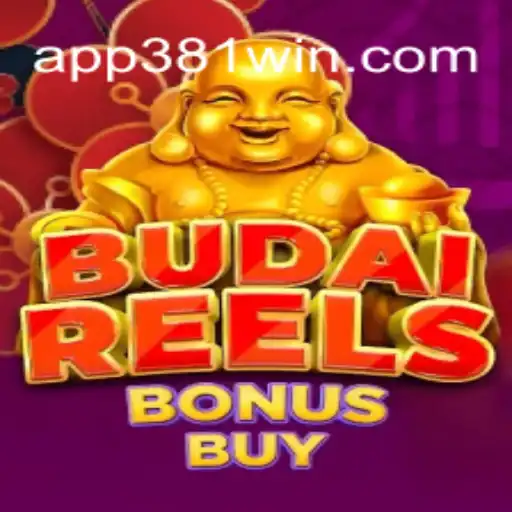 Exploring the Excitement of BudaiReelsBonusBuy on 381win.com: Online Slots Brasil #1