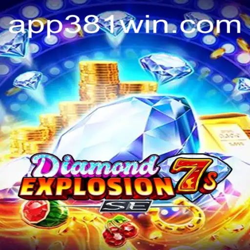Discover the Thrills of DiamondExplosion7sSE on 381win.com: Brazil's Leading Online Slots Platform
