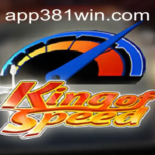 Exploring KingofSpeed: A Thrilling Adventure in Online Slots on 381win.com
