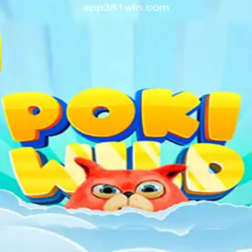 Exploring the Excitement of PokiWild: The Ultimate Slot Game Experience on 381win.com