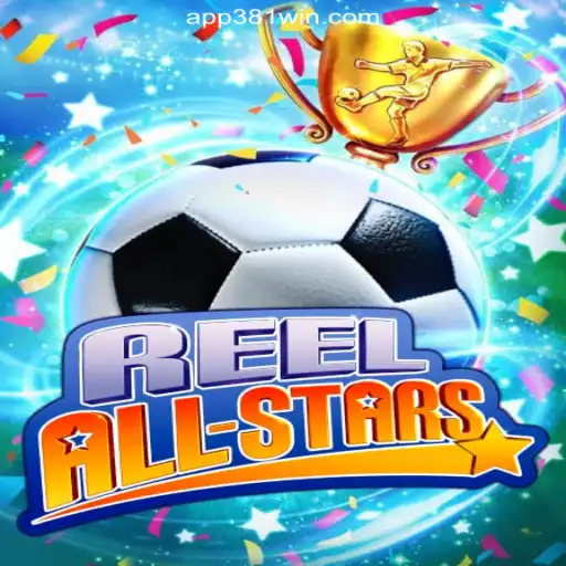 ReelAllStars: The Leading Online Slot Game on 381win.com Platform