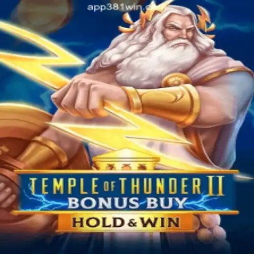Explore the Thrilling World of Temple of Thunder II Bonus Buy on 381win.com